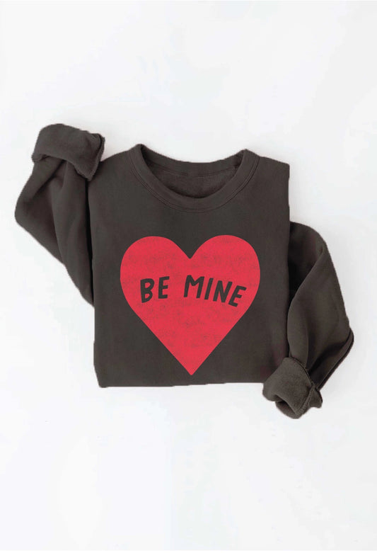 Be Mine Sweatshirt